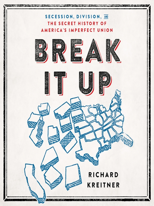 Title details for Break It Up by Richard Kreitner - Wait list